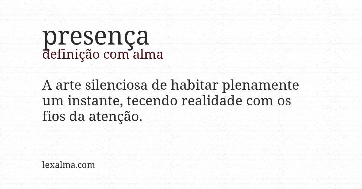 Definição com alma de presença