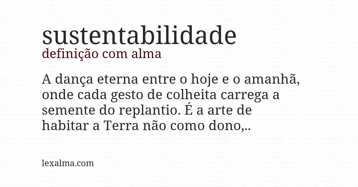 Definição com alma de sustentabilidade