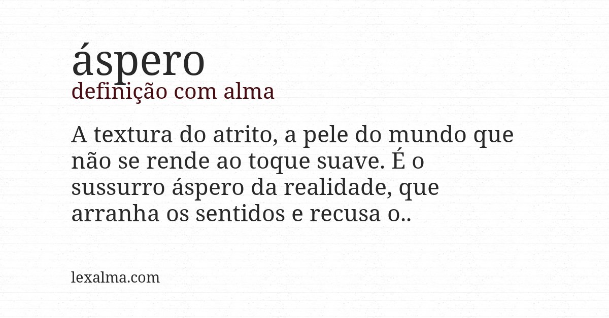 Definição com alma de áspero