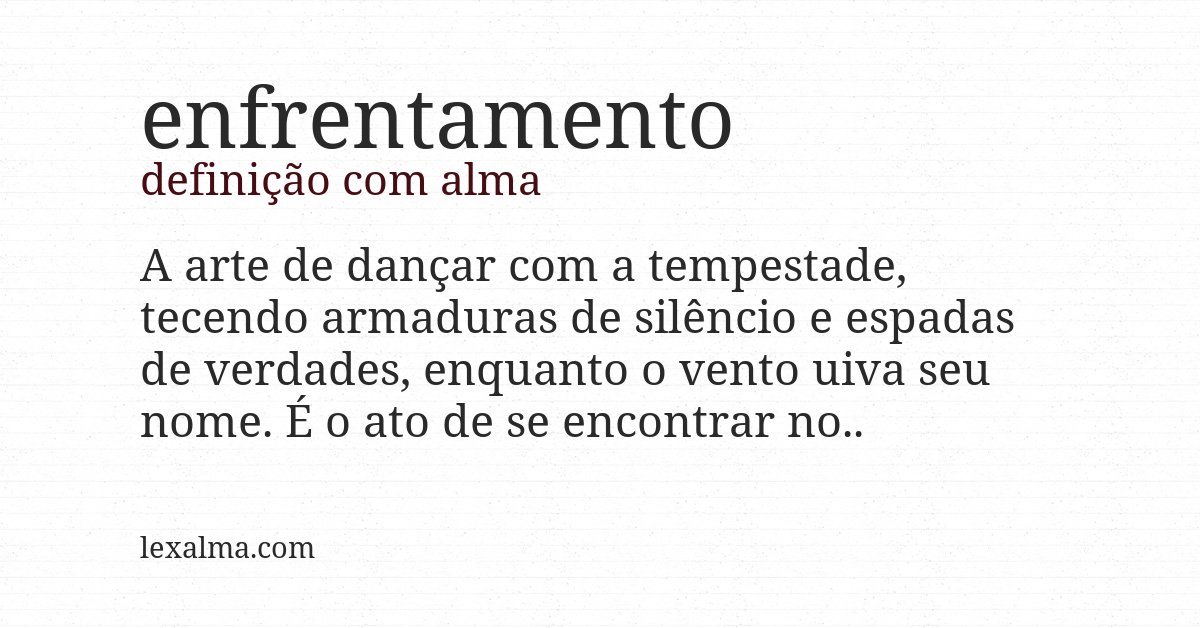 Definição com alma de enfrentamento