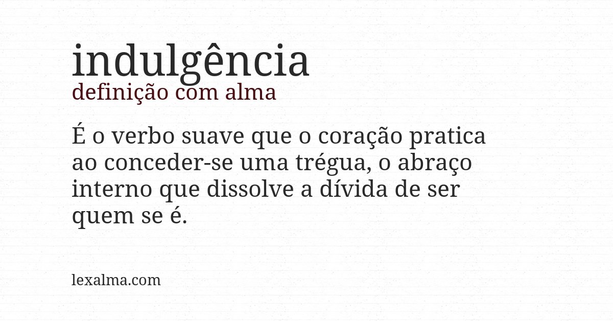 Definição com alma de indulgência