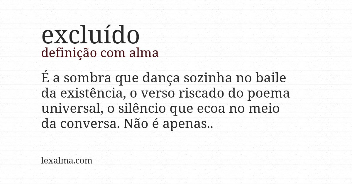 Definição com alma de excluído
