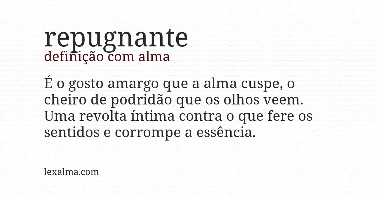 Definição com alma de repugnante