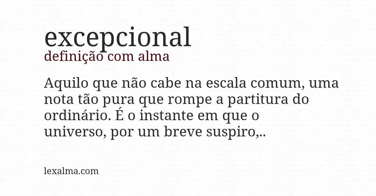 Definição com alma de excepcional