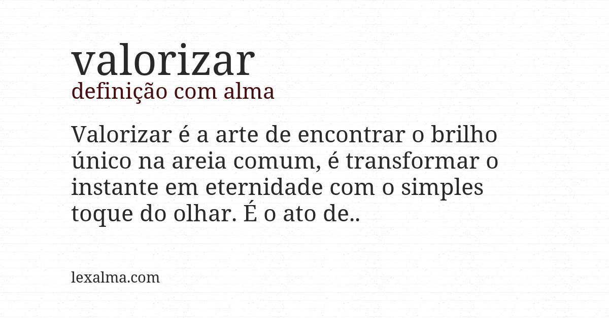 Definição com alma de valorizar