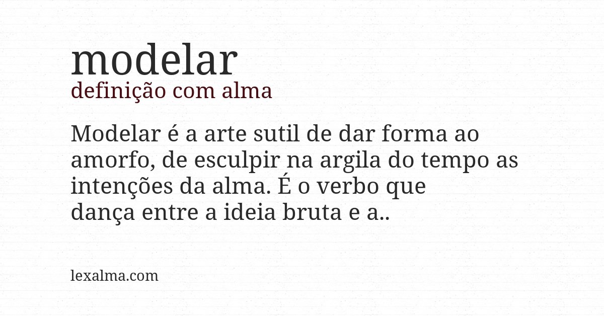 Definição com alma de modelar