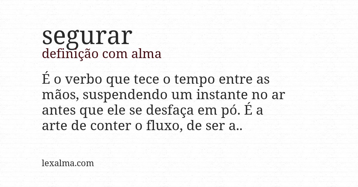 Definição com alma de segurar