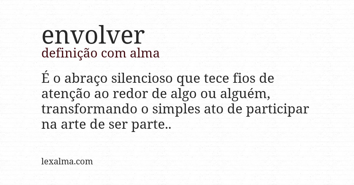 Definição com alma de envolver