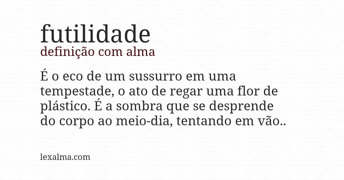 Definição com alma de futilidade