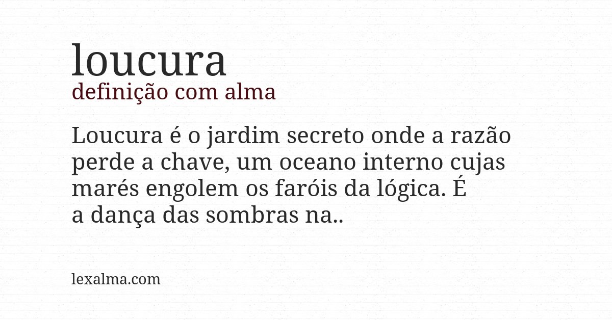 Definição com alma de loucura