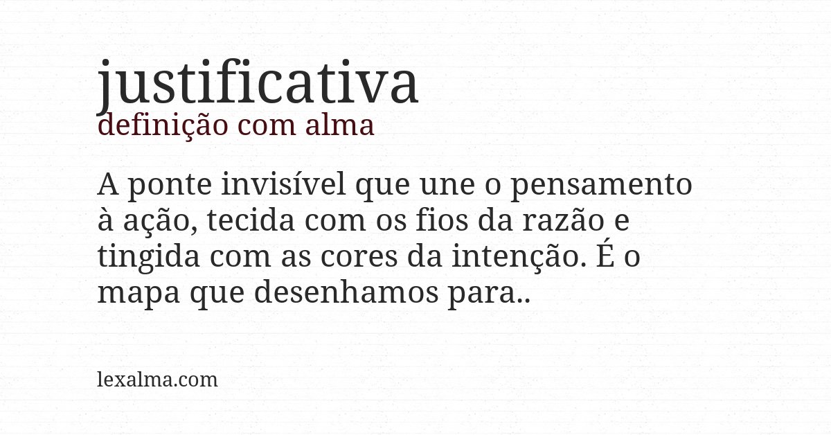 Definição com alma de justificativa