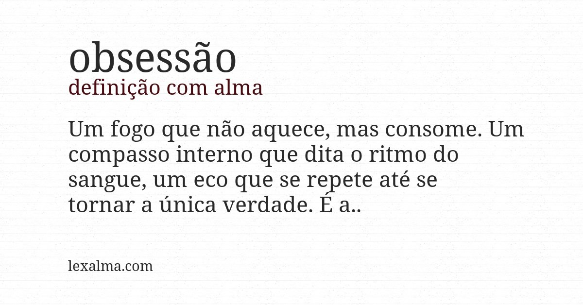 Definição com alma de obsessão