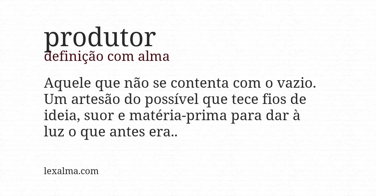 Definição com alma de produtor