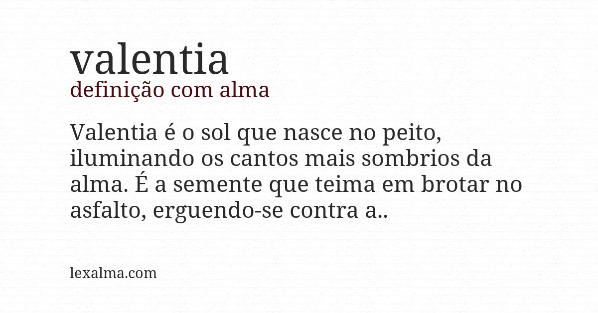 Definição com alma de valentia