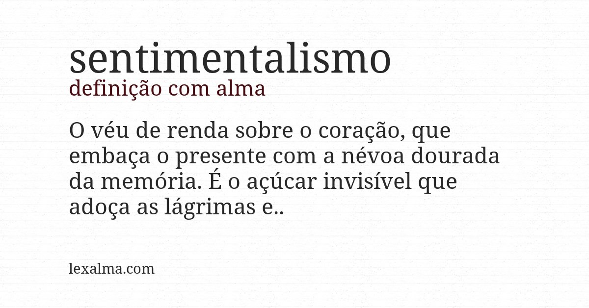Definição com alma de sentimentalismo