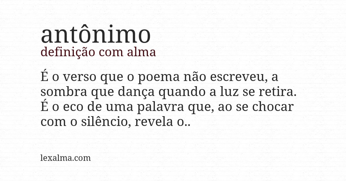Definição com alma de antônimo