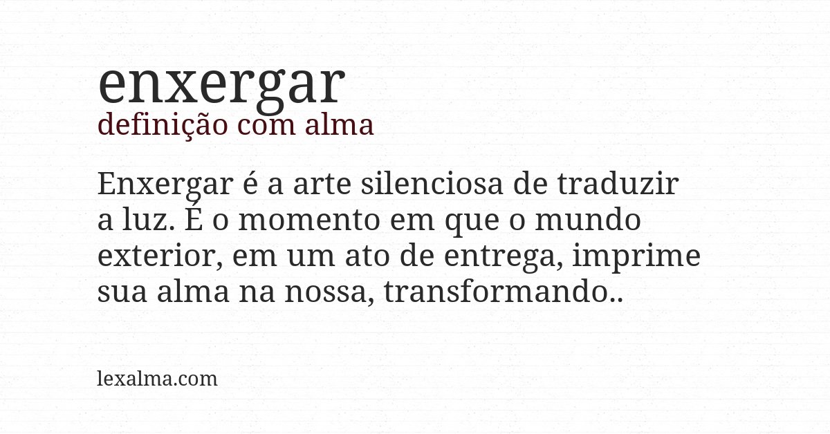 Definição com alma de enxergar