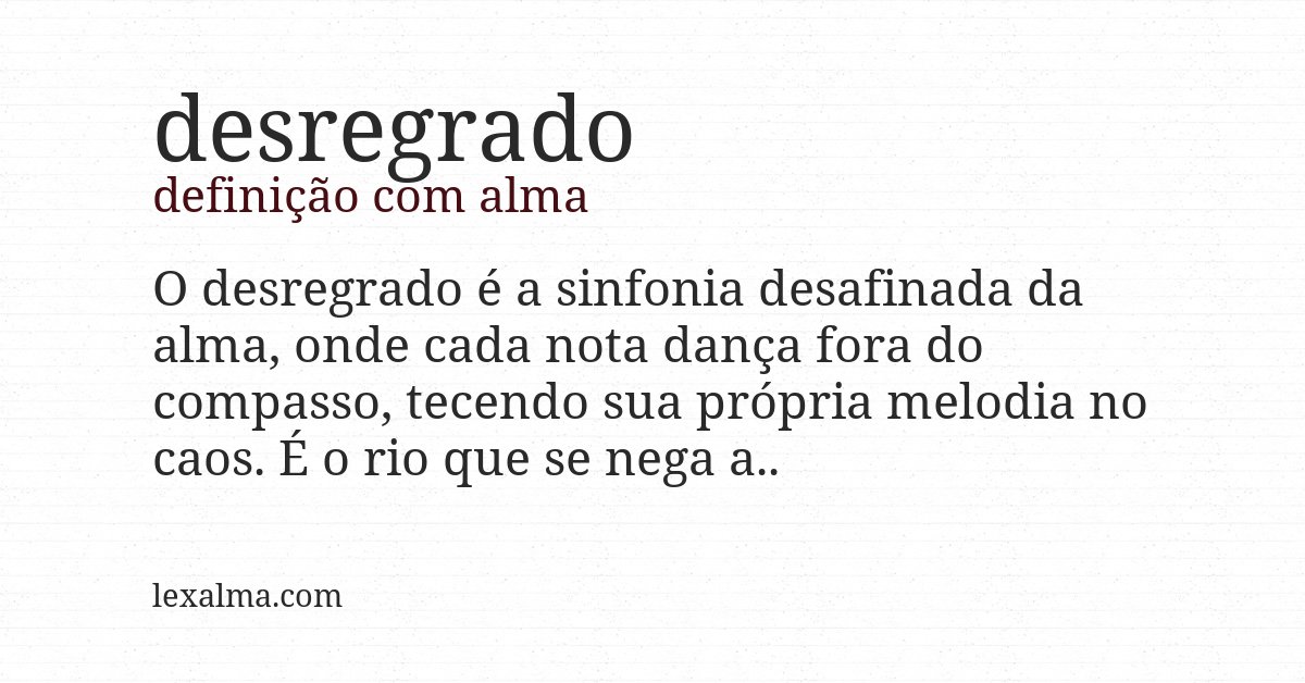 Definição com alma de desregrado