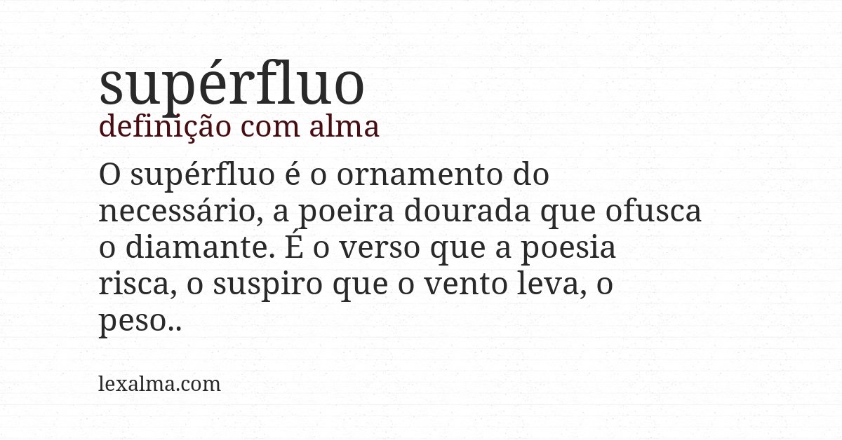 Definição com alma de supérfluo