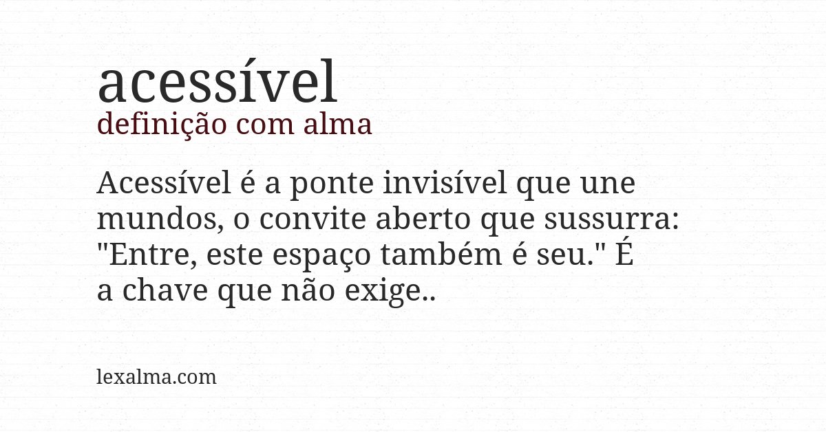 Definição com alma de acessível