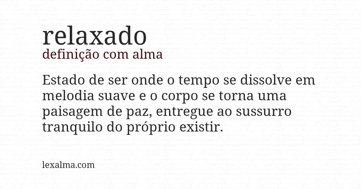 Definição com alma de relaxado