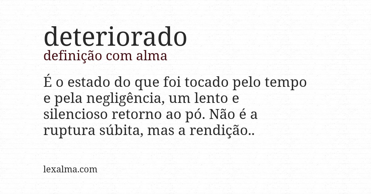 Definição com alma de deteriorado