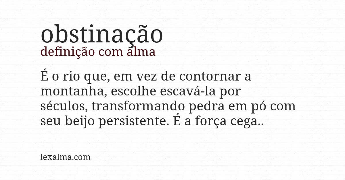Definição com alma de obstinação