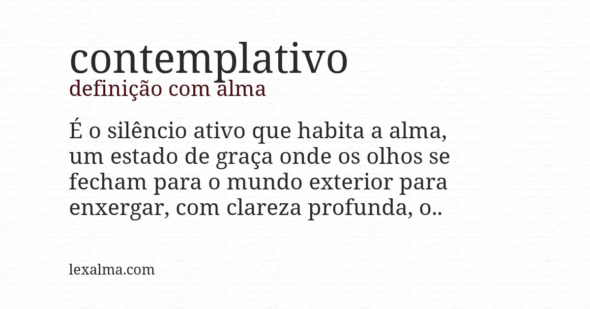 Definição com alma de contemplativo