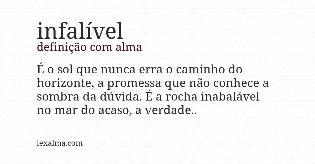 Definição com alma de infalível
