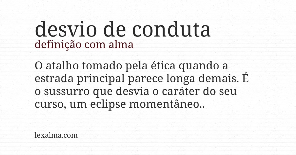 Definição com alma de desvio de conduta