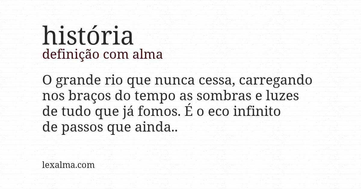 Definição com alma de história