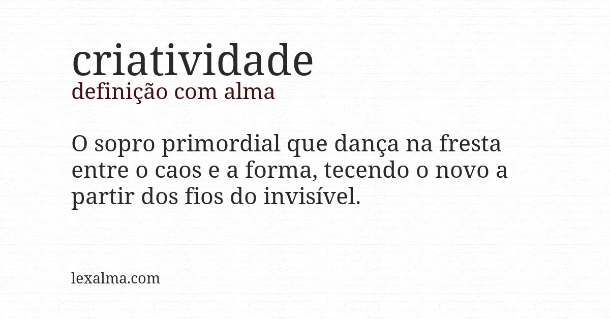 Definição com alma de criatividade