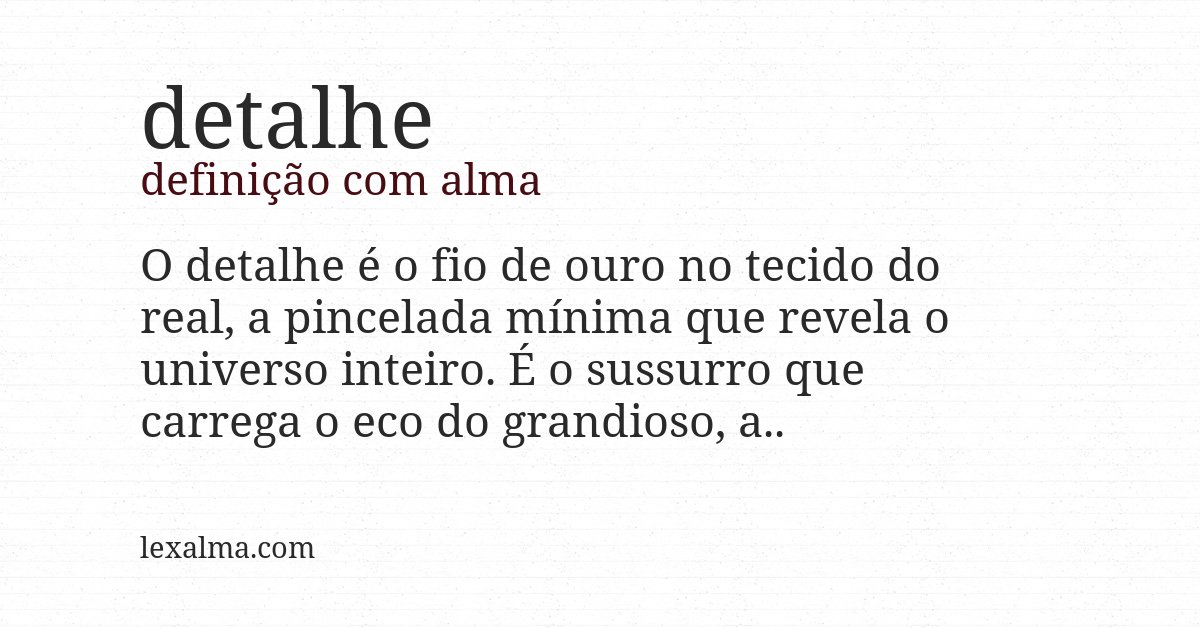 Definição com alma de detalhe