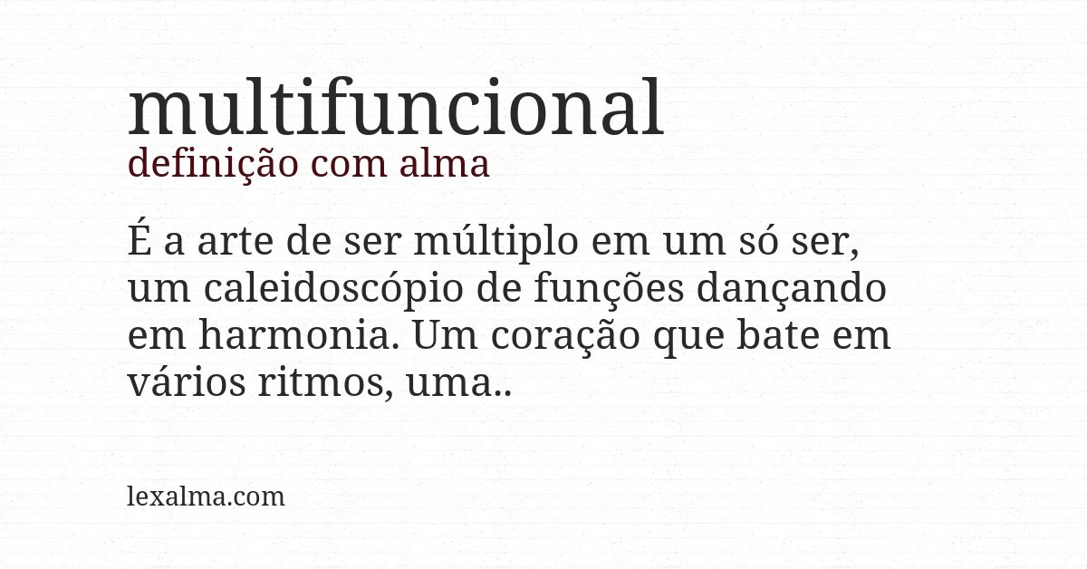 Definição com alma de multifuncional