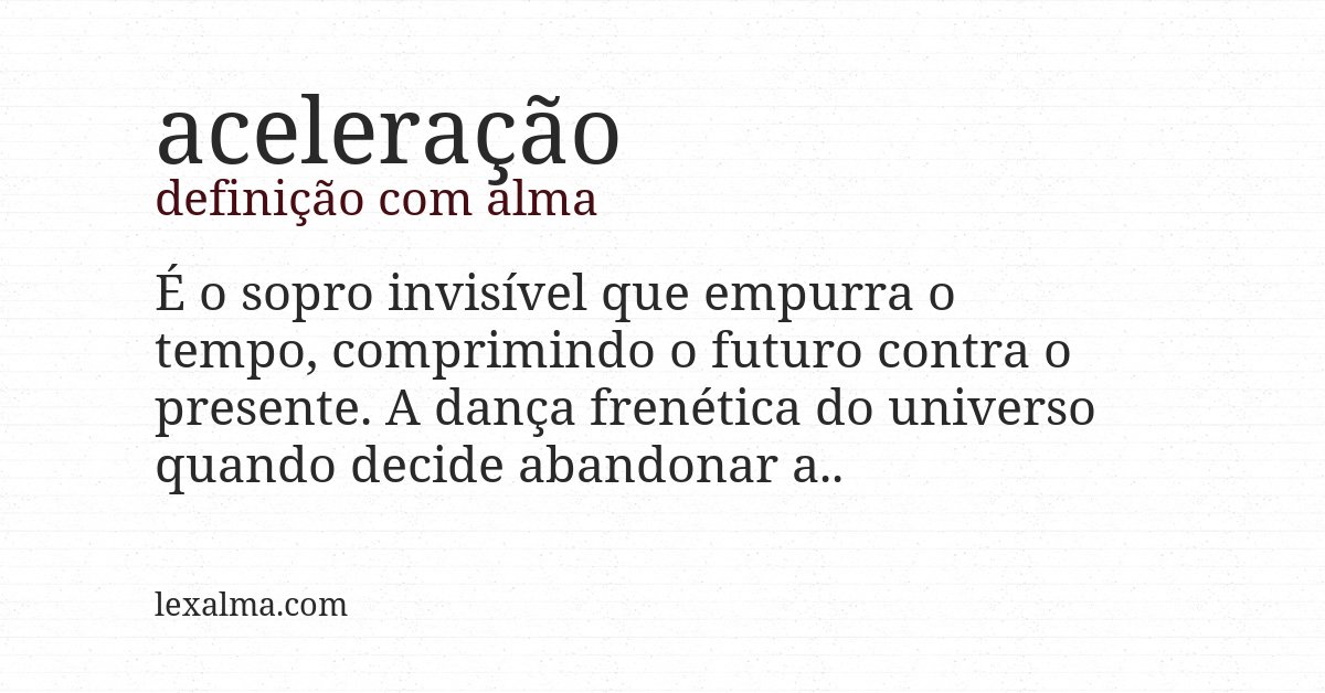 Definição com alma de aceleração
