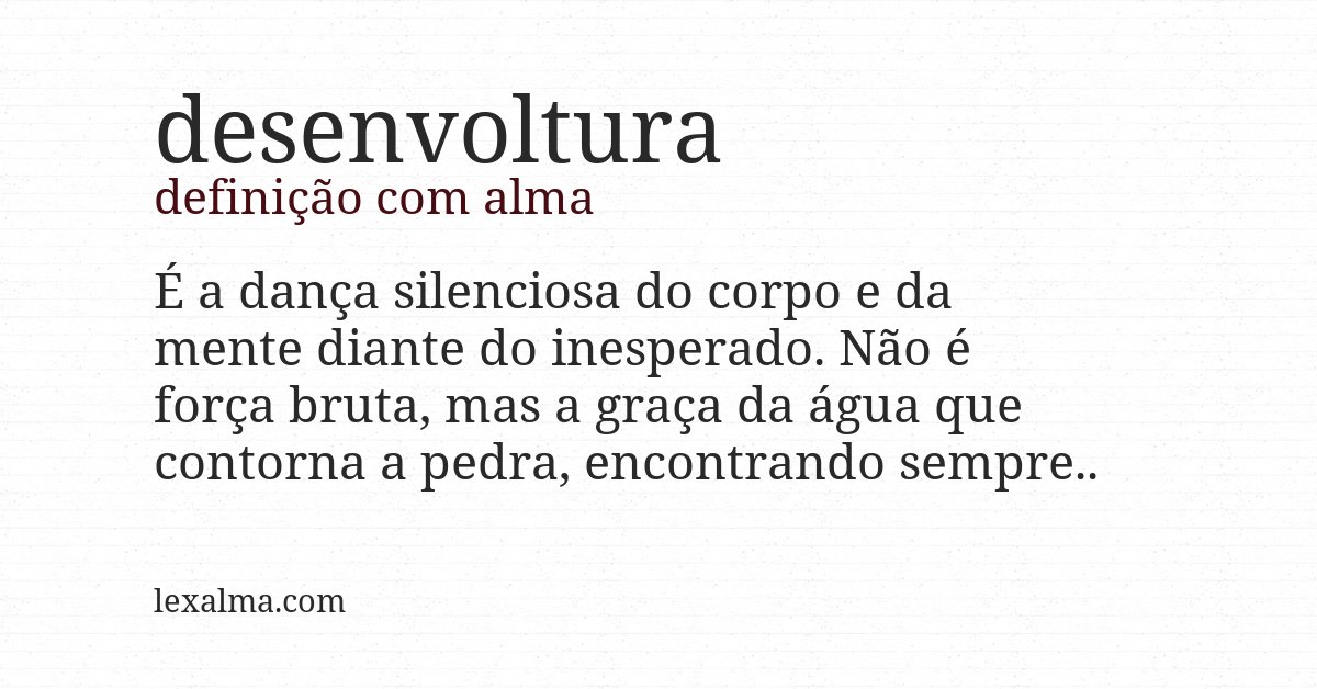 Definição com alma de desenvoltura
