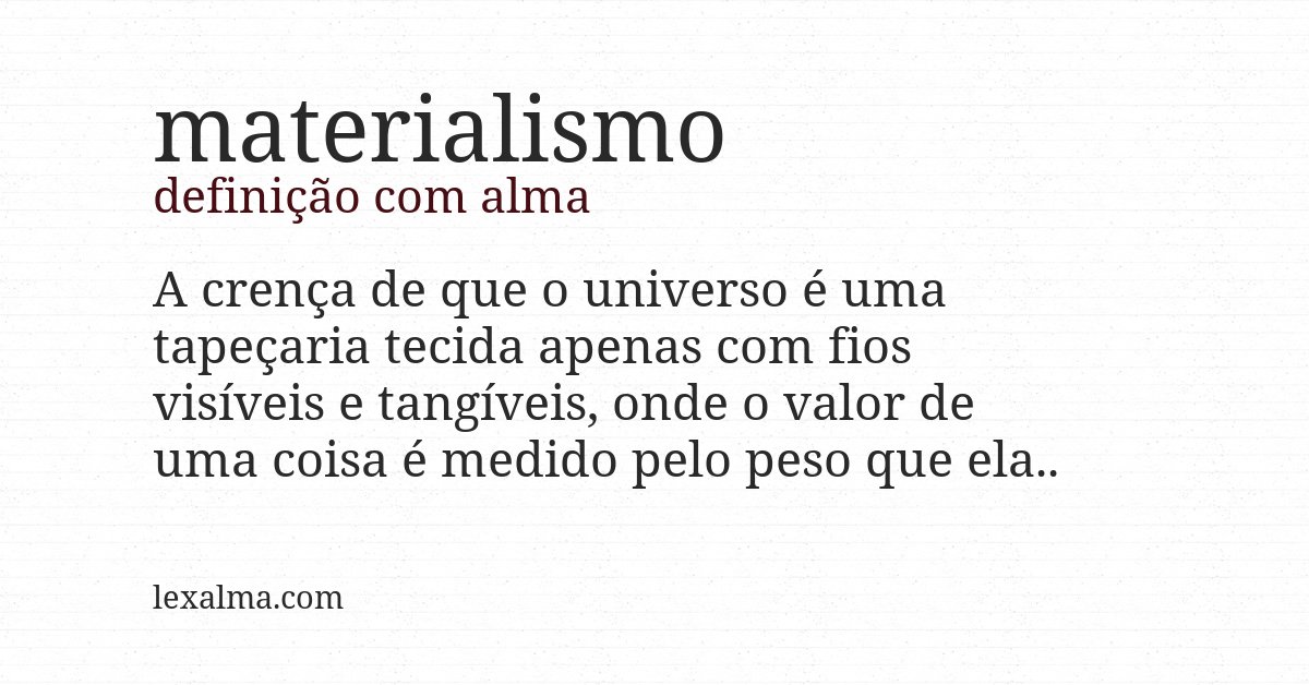Definição com alma de materialismo