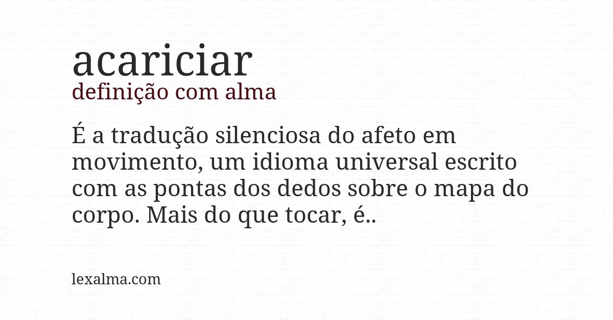 Definição com alma de acariciar