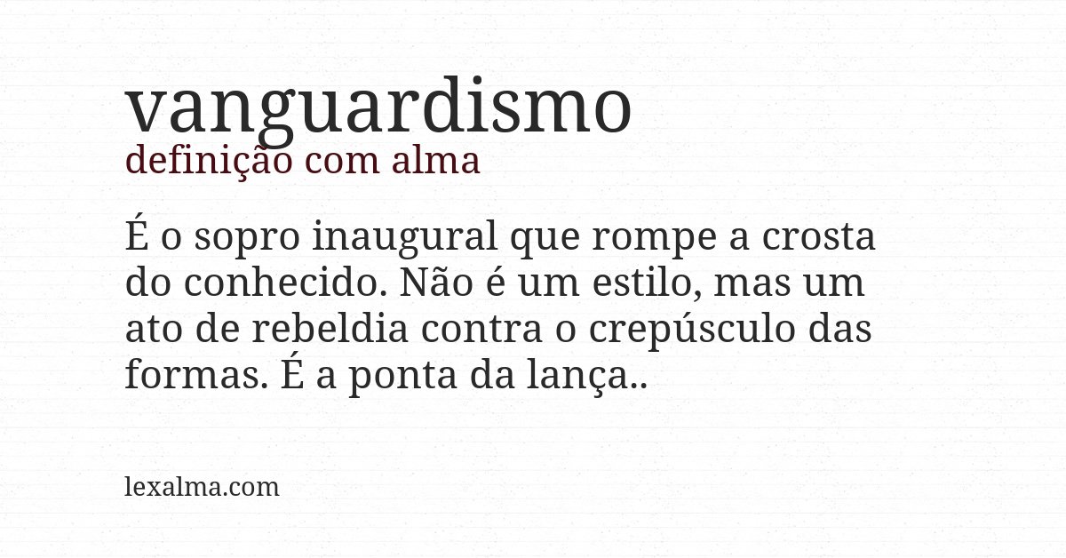 Definição com alma de vanguardismo