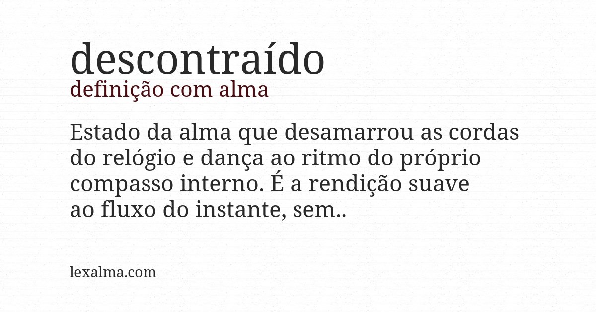 Definição com alma de descontraído