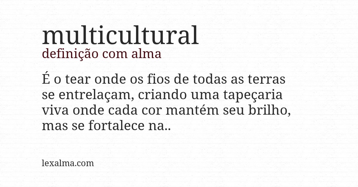 Definição com alma de multicultural