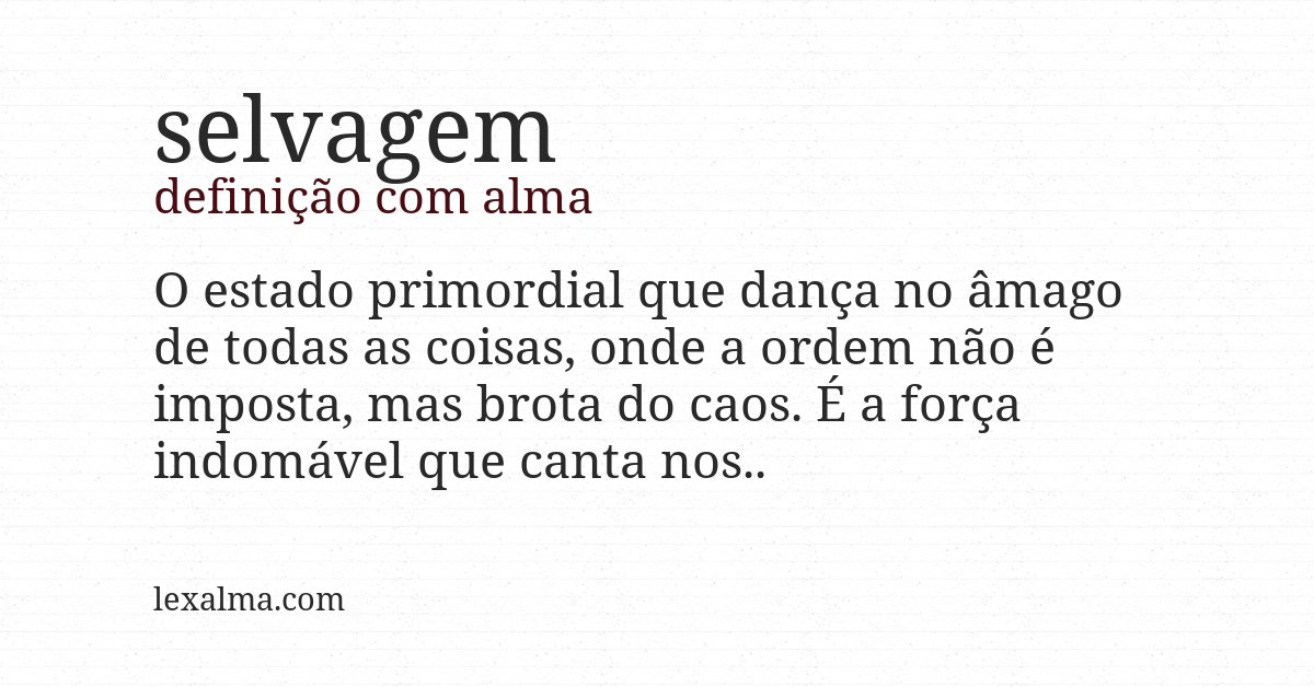 Definição com alma de selvagem