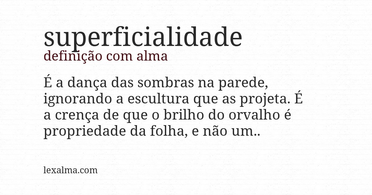 Definição com alma de superficialidade