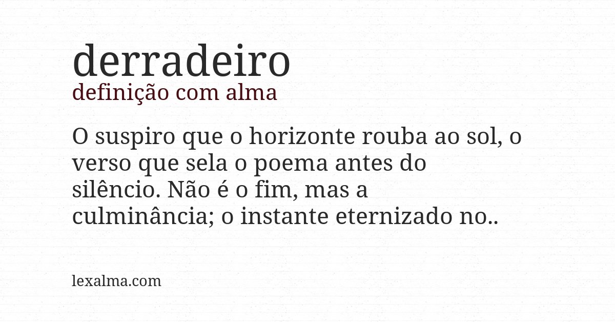 Definição com alma de derradeiro