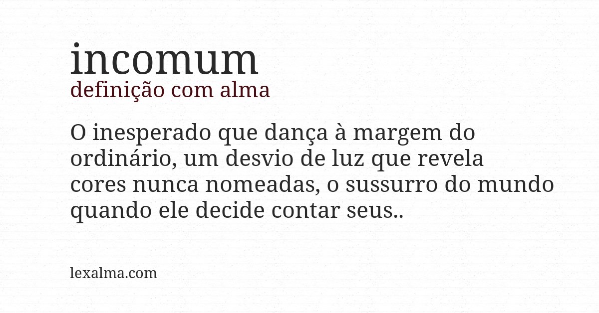Definição com alma de incomum