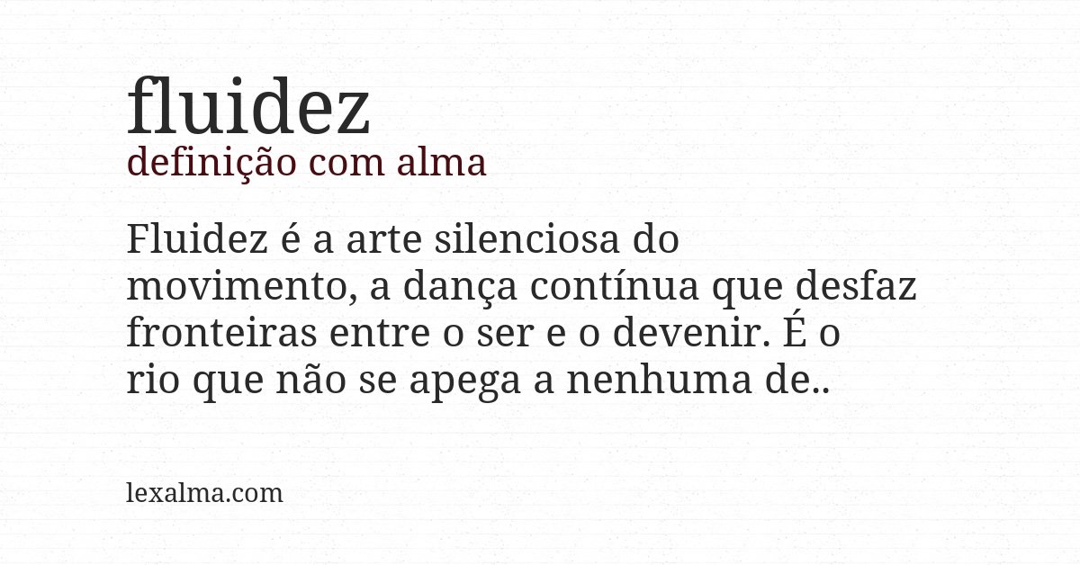 Definição com alma de fluidez