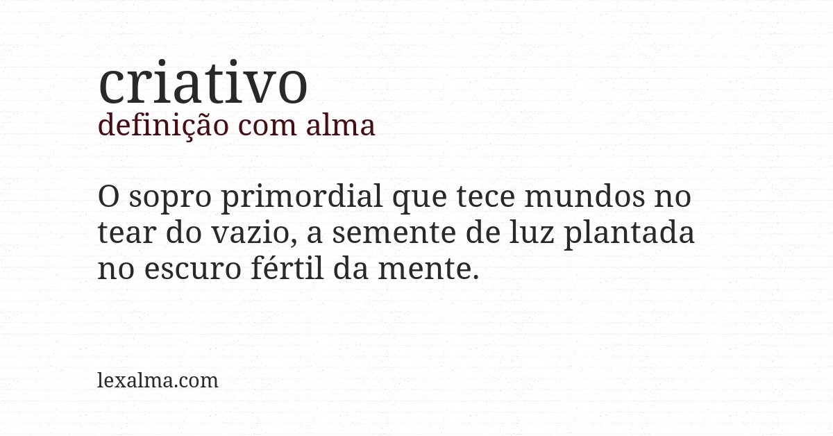 Definição com alma de criativo