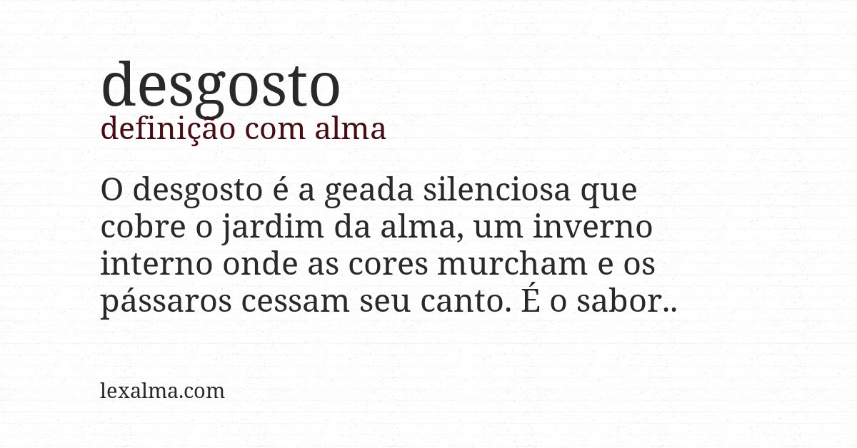 Definição com alma de desgosto