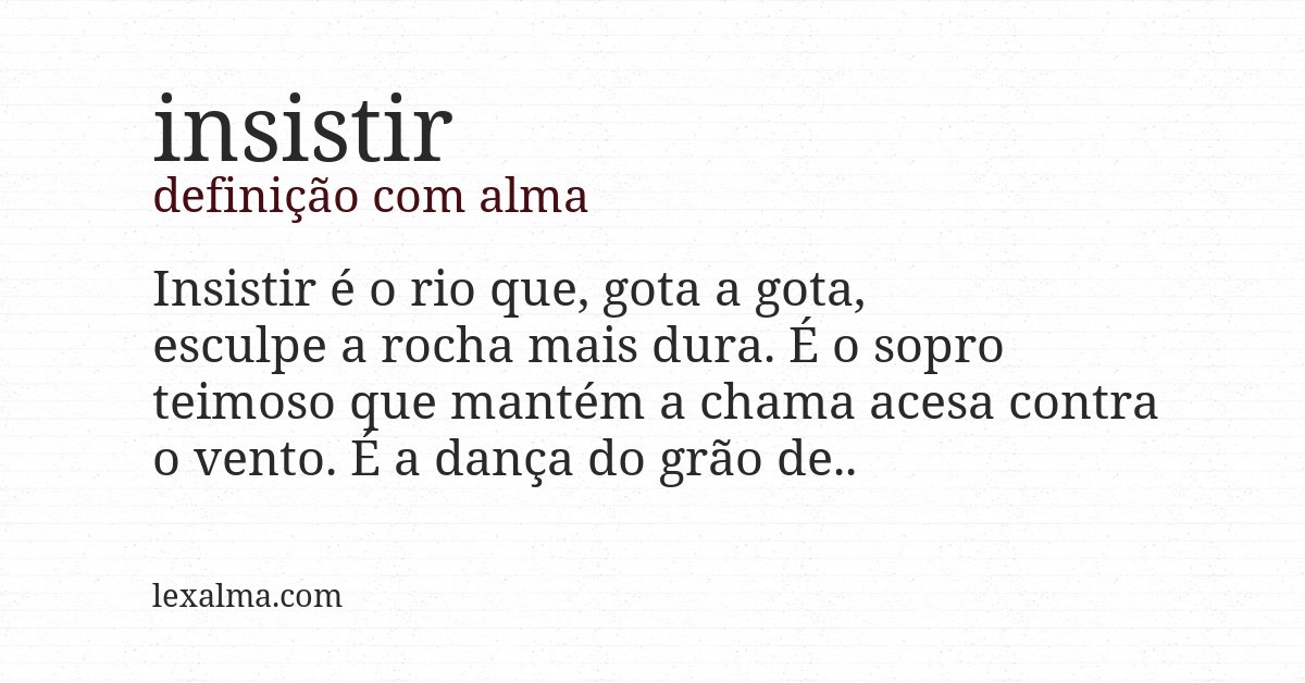 Definição com alma de insistir