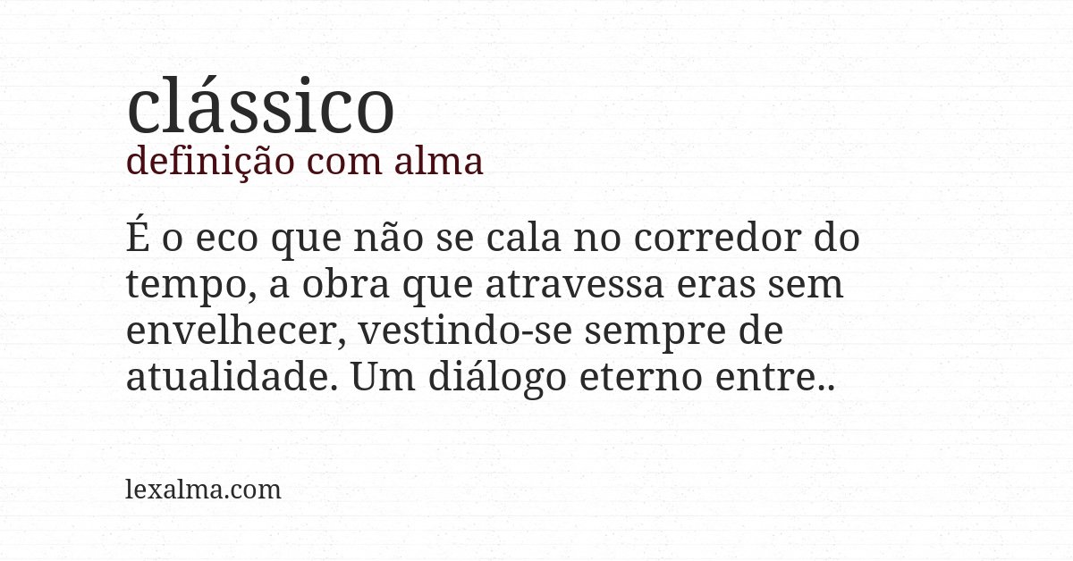 Definição com alma de clássico